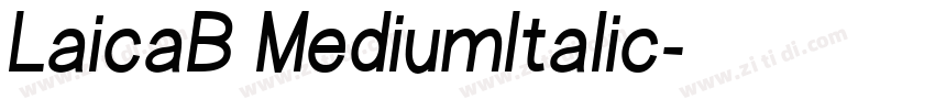LaicaB MediumItalic字体转换